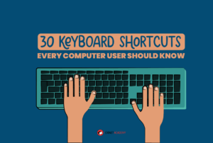 30 keyboard Shortcuts Every Computer User should Know.